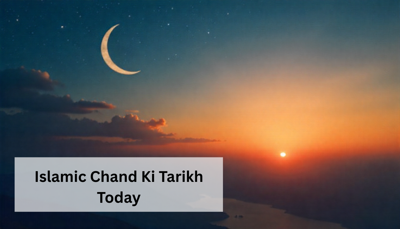 Islamic Chand Ki Tarikh Today in India