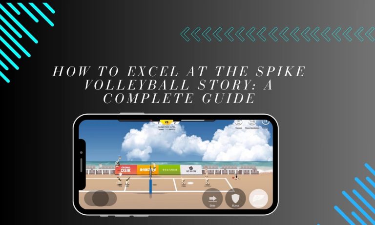 How to Excel at The Spike Volleyball Story (2025 Guide)